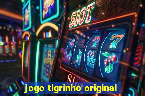 jogo tigrinho original