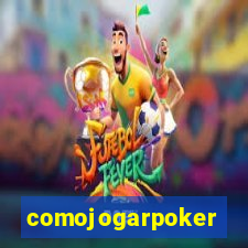 comojogarpoker