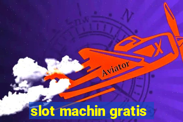 slot machin gratis