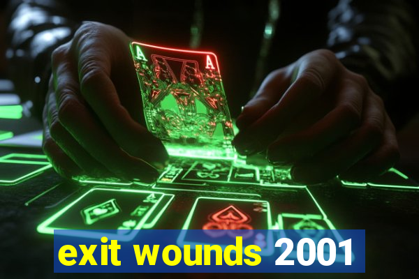 exit wounds 2001