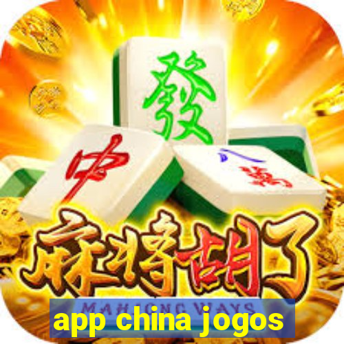 app china jogos