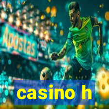 casino h