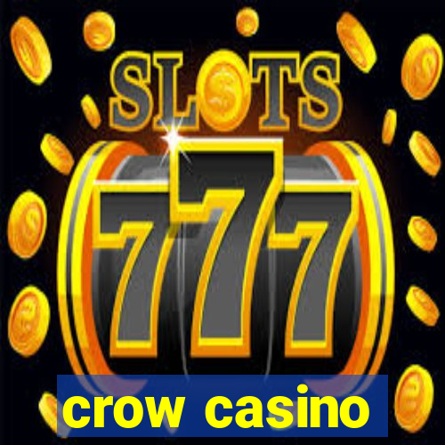 crow casino