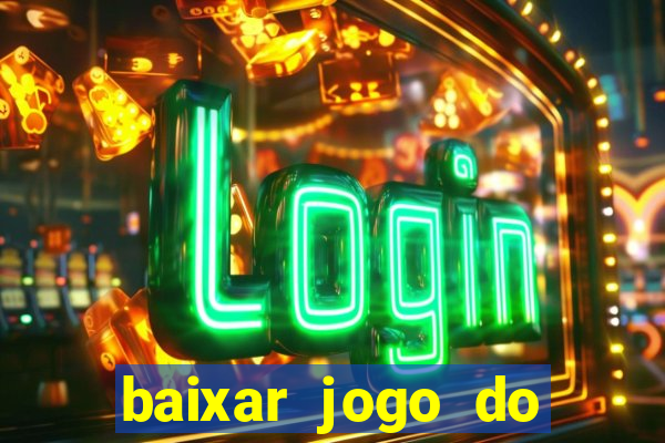 baixar jogo do tigrinho demo