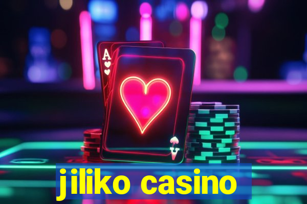 jiliko casino