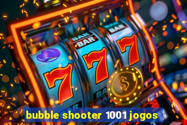 bubble shooter 1001 jogos