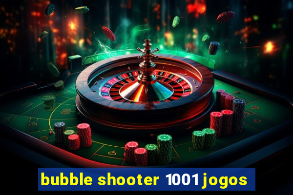 bubble shooter 1001 jogos