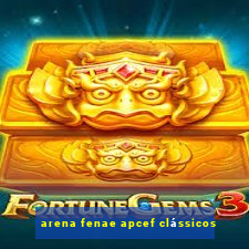 arena fenae apcef clássicos