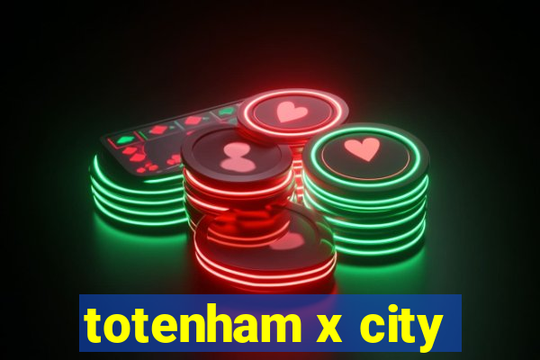 totenham x city