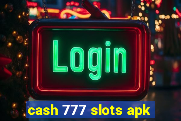 cash 777 slots apk