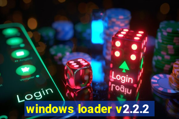 windows loader v2.2.2