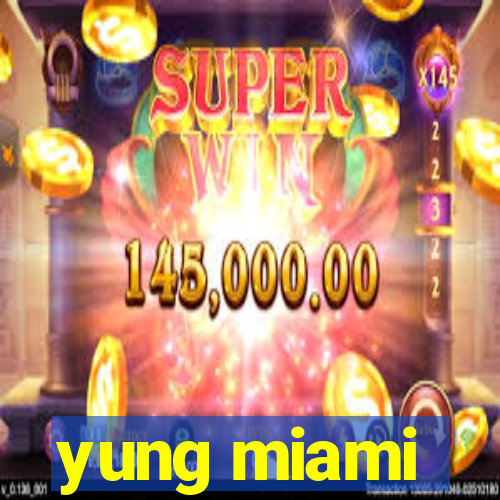 yung miami