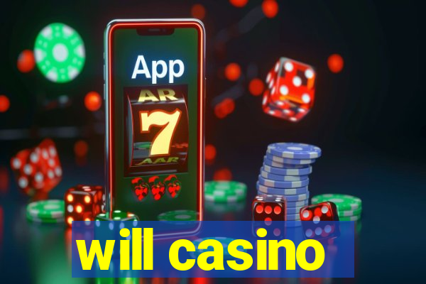 will casino