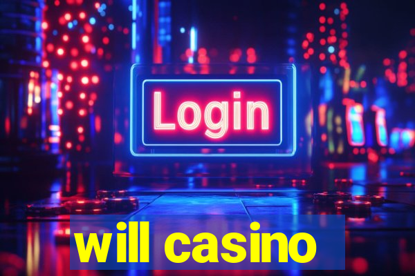 will casino