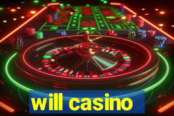 will casino