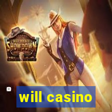 will casino