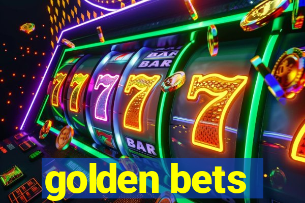 golden bets