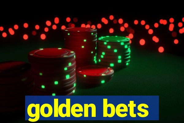 golden bets