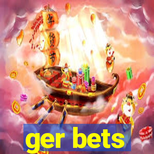 ger bets