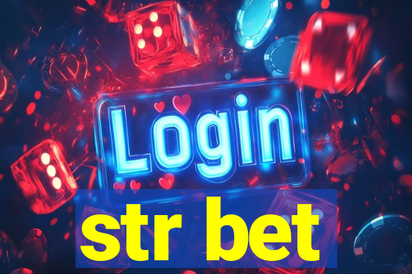 str bet