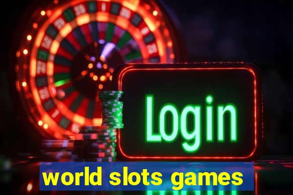 world slots games