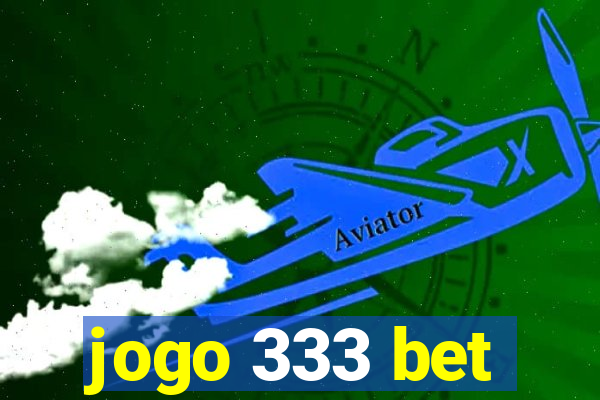 jogo 333 bet