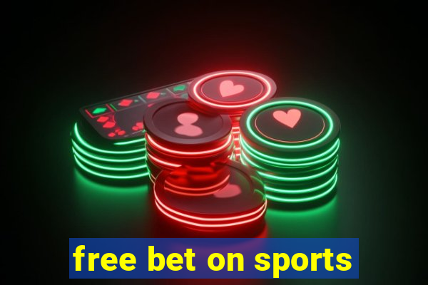 free bet on sports