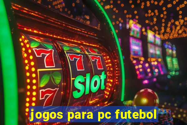 jogos para pc futebol