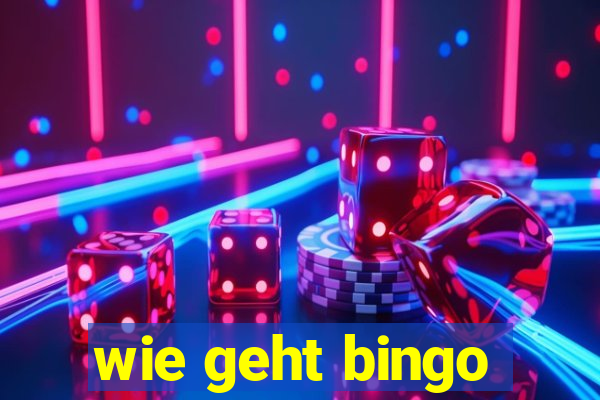 wie geht bingo