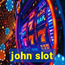 john slot