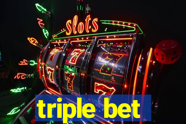 triple bet