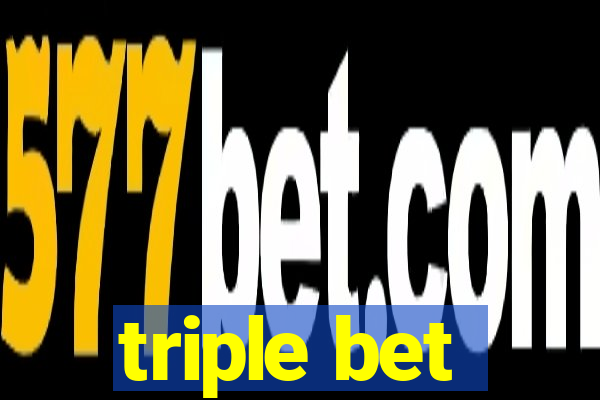 triple bet