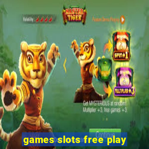 games slots free play