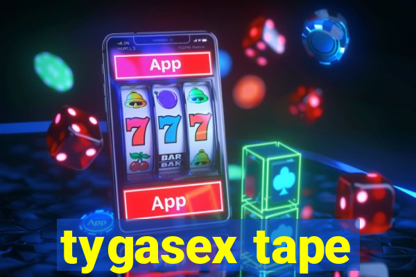 tygasex tape