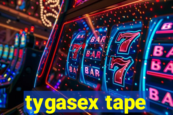 tygasex tape