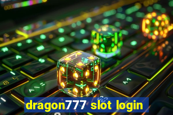 dragon777 slot login