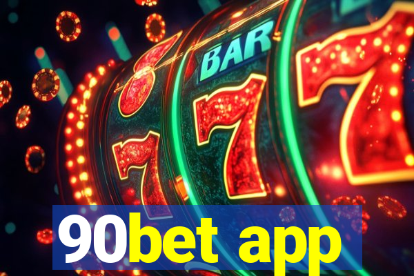 90bet app