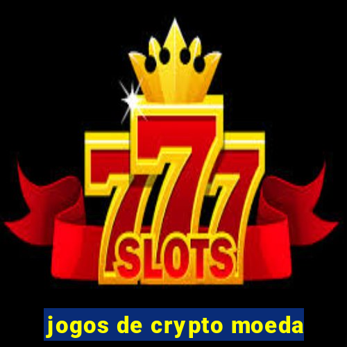 jogos de crypto moeda