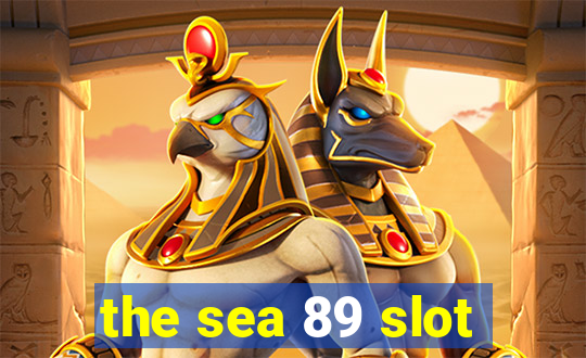 the sea 89 slot