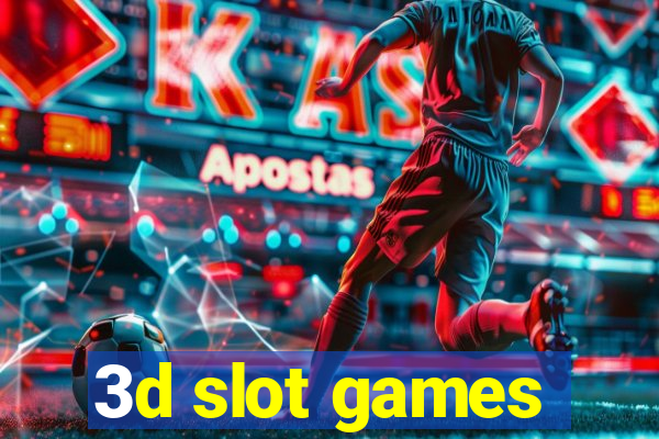 3d slot games