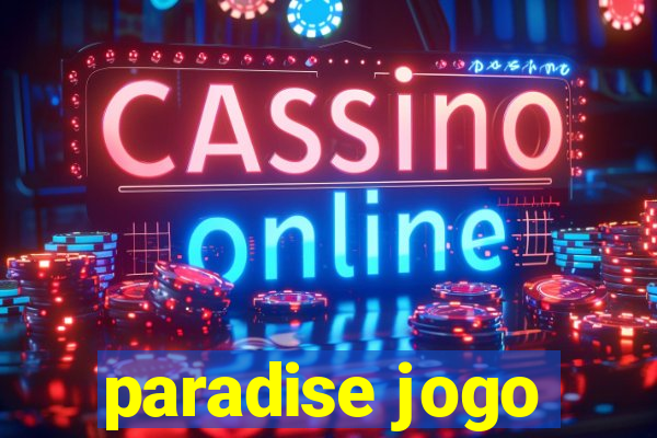 paradise jogo