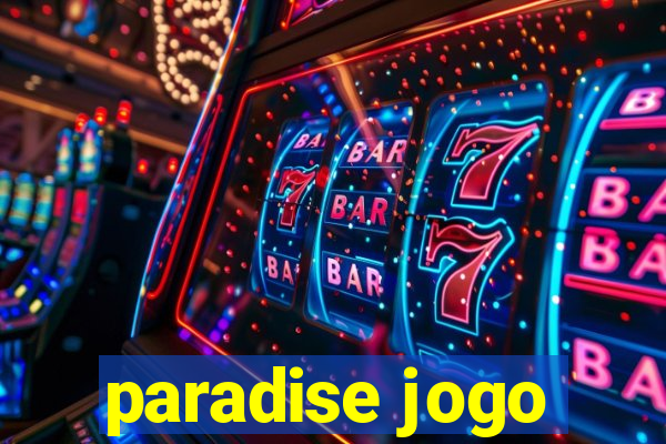 paradise jogo