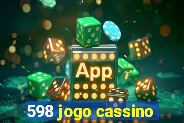 598 jogo cassino