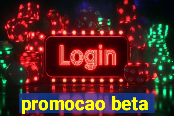 promocao beta