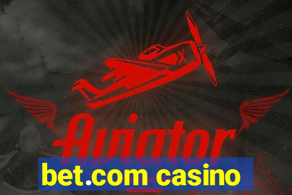 bet.com casino