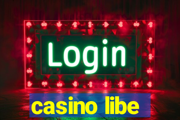 casino libe