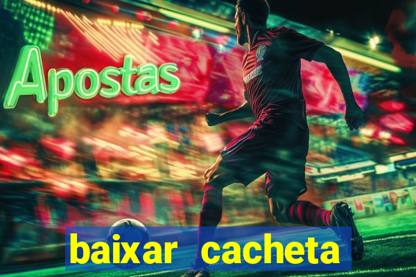 baixar cacheta league brasil