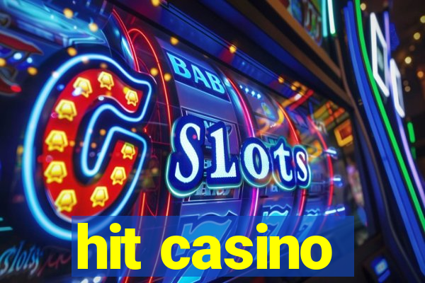 hit casino