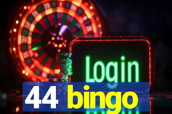 44 bingo