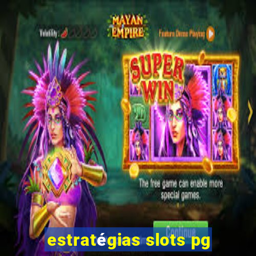 estratégias slots pg